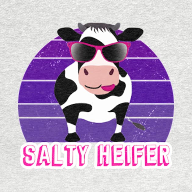 I'm Just a Salty Heifer Funny Sarcastic Salty AF by sarcasmandadulting